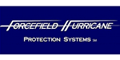 Forcefield Hurricane Protection Systems Franchise. Storm Shutter Franchise Opportunity Available Now. Forcefield Hurricane Protection Systems franchises are a lucrative business with wide-open opportunity to invest in your own nationwide hurricane shutter, storm panels and other hurricane damage protection retail company. No Experience Necessary. Forcefield Hurricane Shutter Franchise has no other nationally- branded competition. As such, Forcefield Hurricane Franchise has unlimited growth p