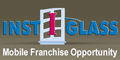 Inst-I-Glass - The Glass Replacement Franchise. Join A Low Cost Glass Repair Franchise. Mobile Franchise Opportunity, Work On-Site at Your Customer's Location! Inst-I-Glass Franchises provide instant glass replacement, both residential and light commercial, without the wait, without emergency board-up, and without multiple visits to the same location.