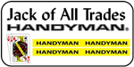 Jack Of All Trades Handyman Franchise. Own A Locally Owned and Operated Home Repair Franchise. No Handyman Experience Necessary! Why a Handyman Franchise Business? The handyman business is comprised mainly of mom & pop businesses which tend to be disorganized, unprofessional, and unreliable. We are able to offer a strong brand name and provide our customers with Prompt, Clean, and Professional™ service.