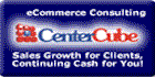 Internet Consulting Business eCommerce Business Opportunity Center Cube e-Commerce Solutions Online Business Opportunity Internet Consultant Business Opportunity Internet Consulting Franchise.  We provide a complete suite of integrated eCommerce services, including a powerful, totally customized world-class web site; marketing and technology consulting; continuing eBusiness education; and an essential team of effective Alliance Partners, for a single profitable purpose: to produce dramatic sales revenue growth for our Clients via the Internet.