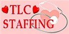 Health care staffing franchise, medical staffing franchise - business opportunities.  Health Care Staffing and Medical Staffing is one of the fastest growing business opportunities in America.  TLC STAFFING is a health care staffing and consulting company.  The quality of our services speaks for itself. Our health care professionals, experts and consultants are the best in the area.