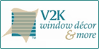 Blind Franchise V2K Window Fashions Franchise Window Treatments, Curtains and Blinds.  Interior Design Franchise Opportunity and In Home Decorating Business.  V2K, the only virtual window fashions franchise in the world. We offer an innovative, copyrighted and continuously updated graphics and administrative software product that enhances and simplifies the business at every level. We make it possible to use a computer to design, illustrate, price and administrate window fashions to your customers. No one else in the world can do this.